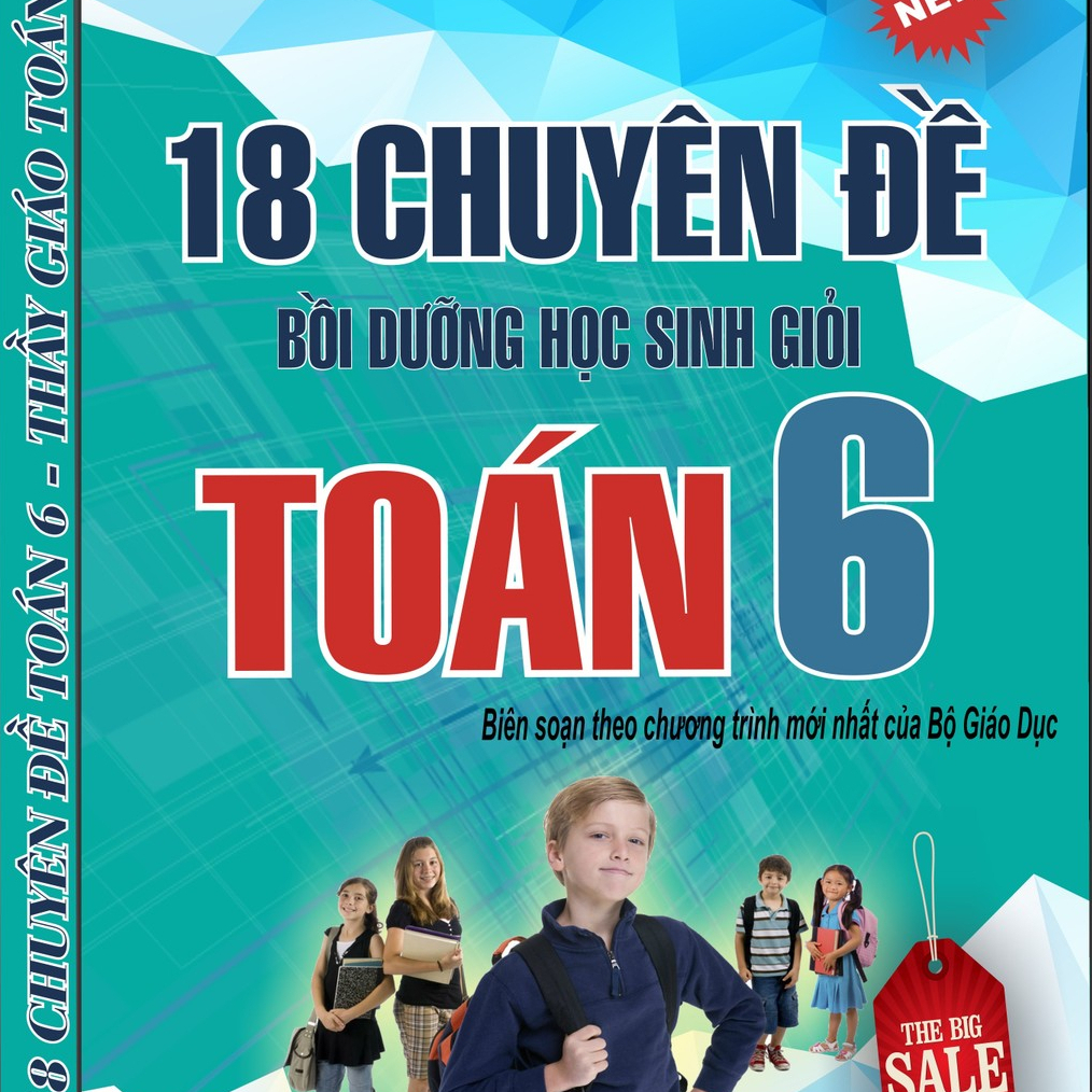 SÁCH 18 CHUYÊN ĐỀ BỒI DƯỠNG HSG TOÁN 6 | Tài Liệu Bồi Dưỡng Toán Nâng Cao Lớp 6 |