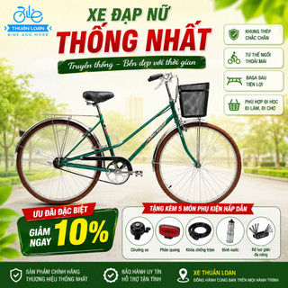 Xe Đạp Thống Nhất Nữ Truyền Thống• Tặng kèm 3 món & Inbox cho Shop để nhận MAGIAMGIA