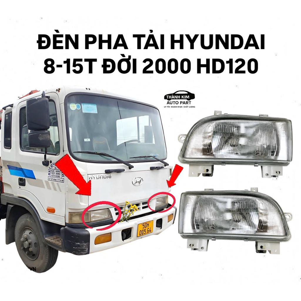 ĐÈN PHA TẢI HYUNDAI 8-15T ĐỜI 2000 HD120