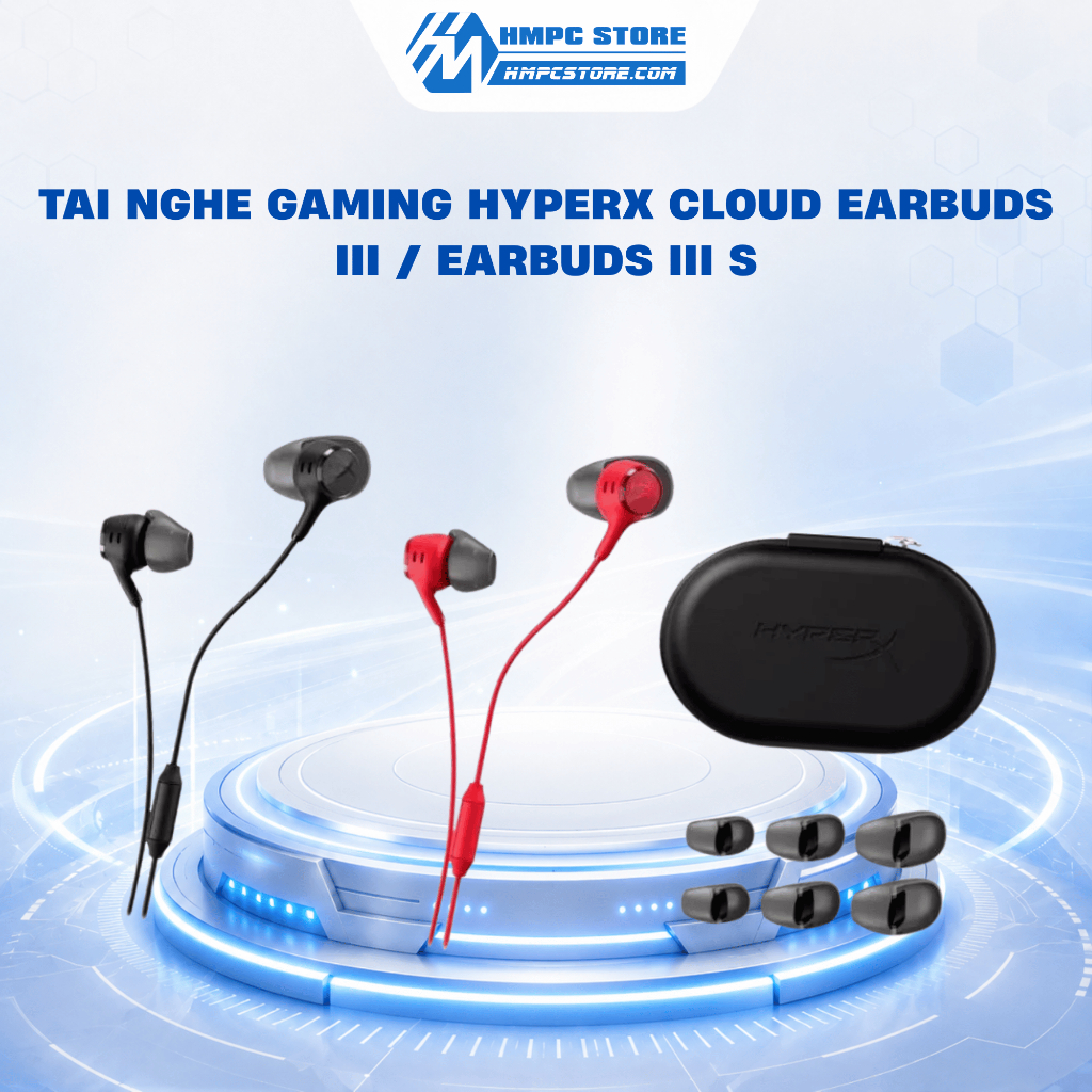 Tai nghe gaming HyperX Cloud Earbuds III / Earbuds III S | BH 24 tháng