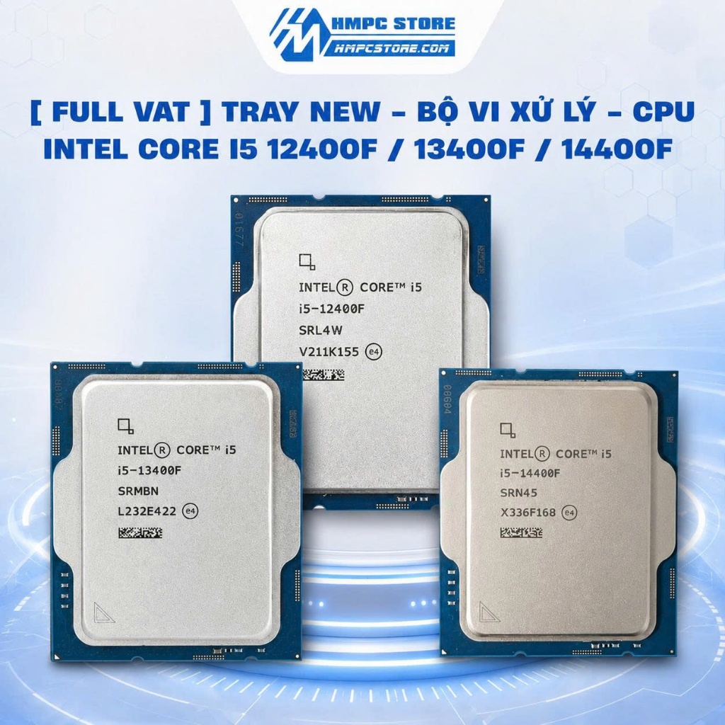 [ FULL VAT ] Tray New - Bộ vi xử lý - CPU Intel Core i5 12400F / 13400f / 14400f - BH 36 tháng