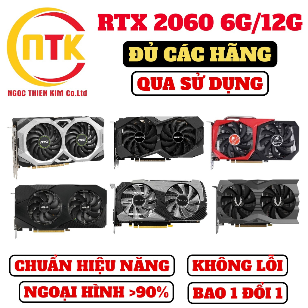 [BẢO HÀNH DÀI] VGA RTX 2060 6G/ 12G CÁC HÃNG (GIGABYTE, ASUS, MSI, COLORFUL, ZOTAC,..) QUA SỬ DỤNG.