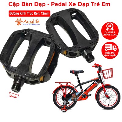 Bàn Đạp Xe Đạp Trẻ Em, Pedal Xe Đạp, Pedan Xe Đạp Cho Bé Trục Ren Nhỏ 12mm Chính Hãng Amalife