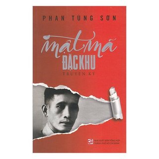 Sách Mật mã đặc khu - Truyện ký - Phan Tùng Sơn