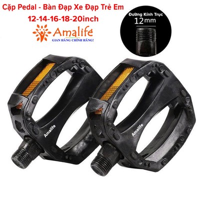 Pedal Xe Đạp Trẻ Em Trục Ren 12mm, Bàn Đạp Pedan Xe Đạp Cho Bé Có Phản Quang, Vòng Bi Thép Chính Hãng Amalife