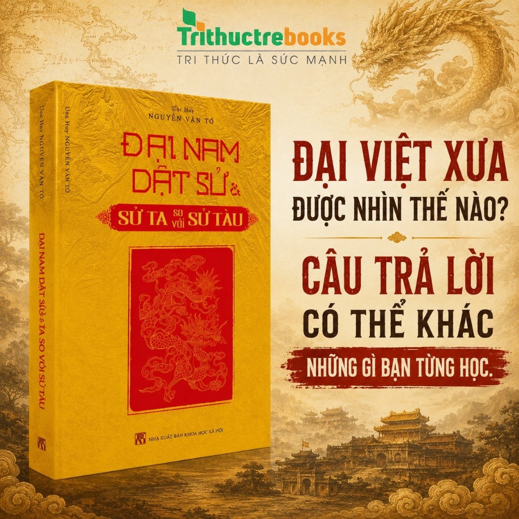 Sách - Đại Nam Dật Sử, Sử Ta so với Sử Tàu - Những Bí Mật Lịch Sử Không Có Trong Chính Sử