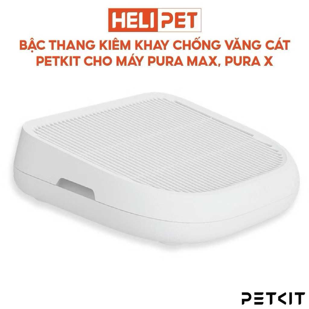 Vậc thang hứng cát cho máy Petkit