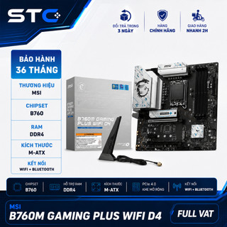 [Full Vat] Mainboard MSI B760M Gaming Plus Wifi D4 - Hàng mới 100%  - Bảo hành 36 Tháng