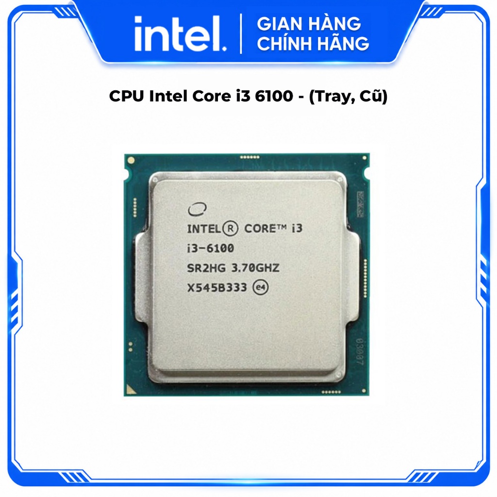 CPU Intel Core i3 6100 (Tray, Cũ)