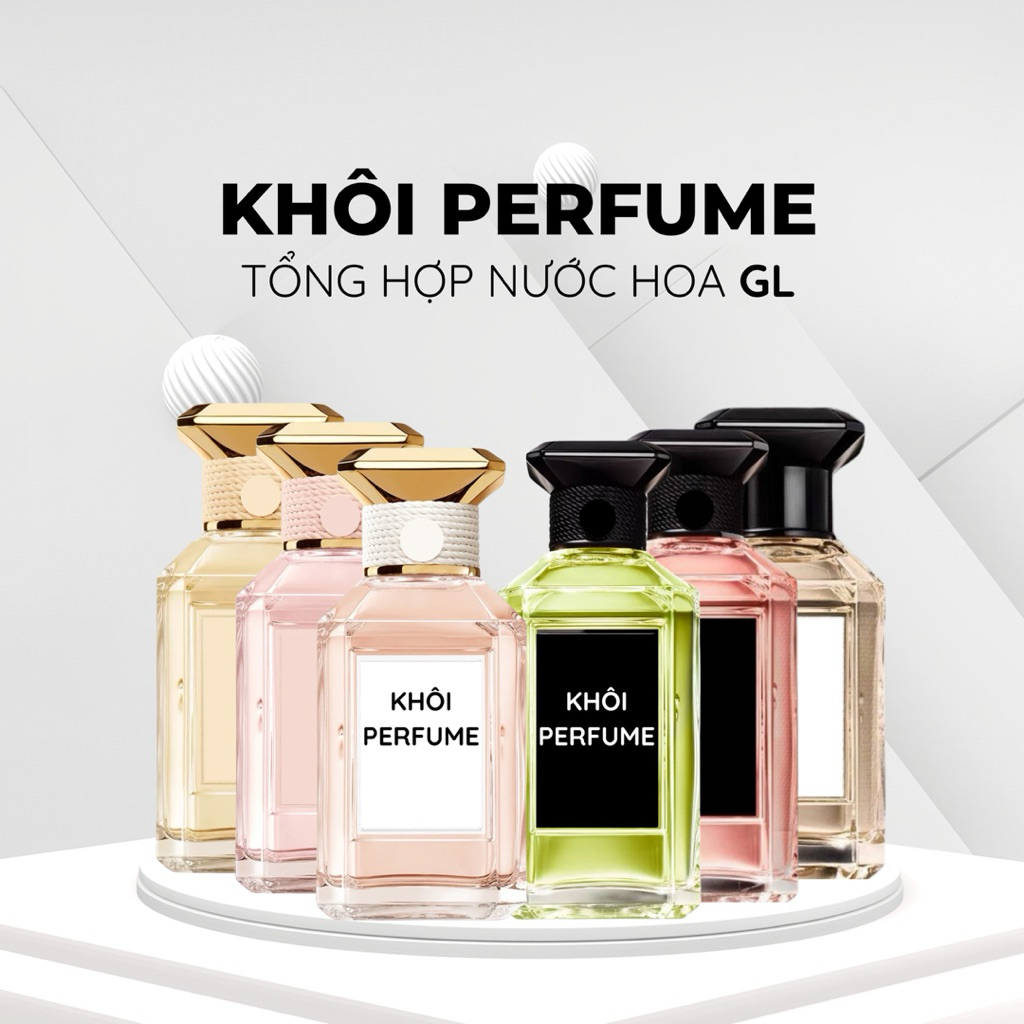 Tổng Hợp Nước Hoa GL 10ml | Khôi Perfume