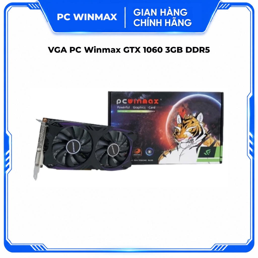 Card Màn Hình PC Winmax GTX 1060 3GB DDR5