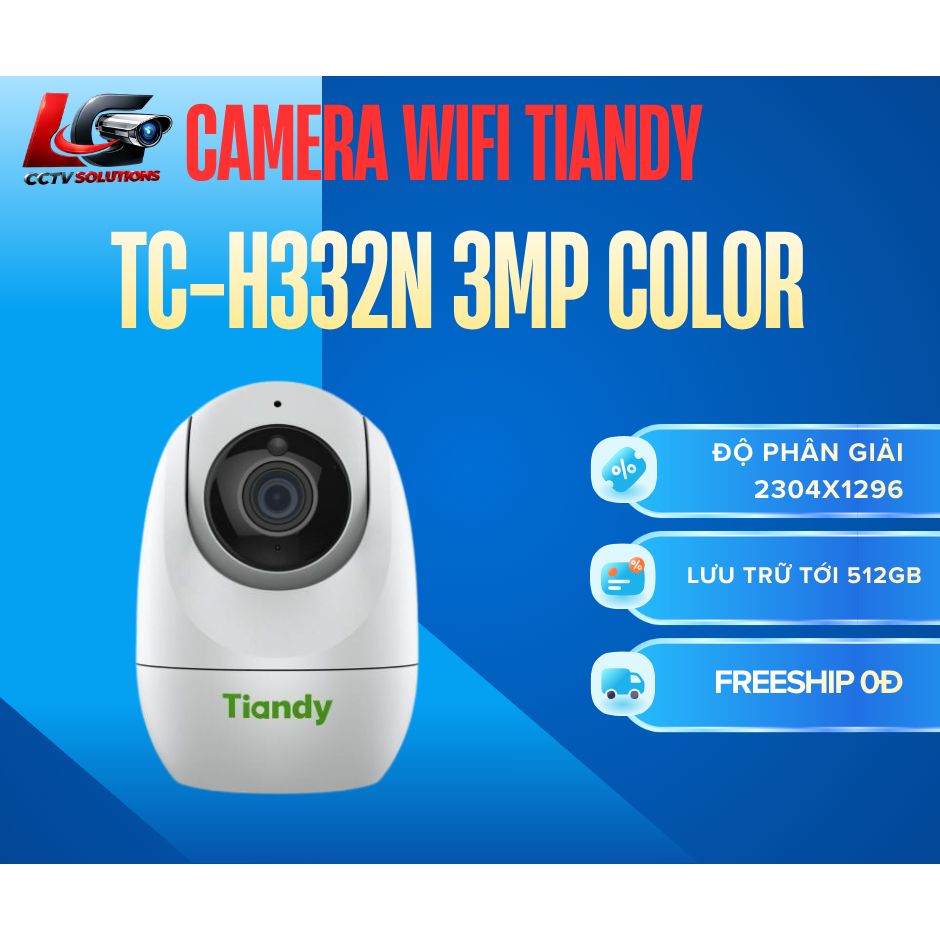 Camera WIFI TIANDY nhà và ngoài trời TC-H332N, TC-H332N color, TC-C34QN, TC-H333K,TC-H333N, TC-H353N