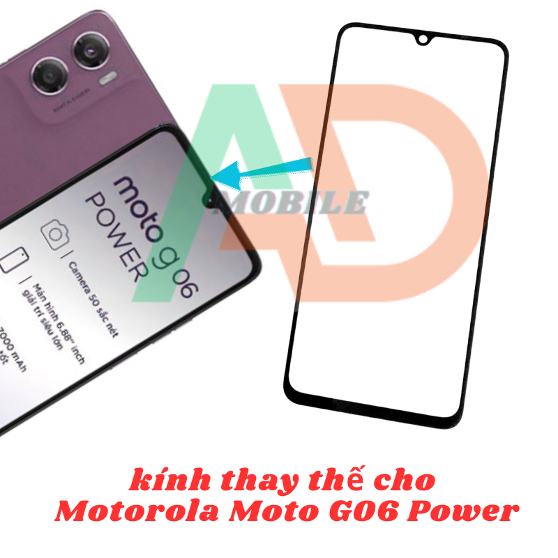 AD mặt kính Motorola Moto G06 Power, kính dùng ép cho Motorola Moto G06 Power