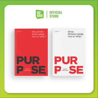 (Kèm sổ tay phụ bản) Sách PURPOSE - Điều gì khiến doanh nghiệp thực sự "sống"?