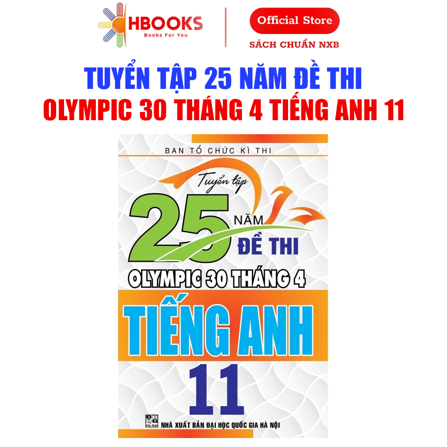 Sách - Tuyển Tập 25 Năm Đề Thi Olympic 30 Tháng 4 Tiếng Anh 11 (1998-2019) | Bồi Dưỡng Học Sinh Giỏi