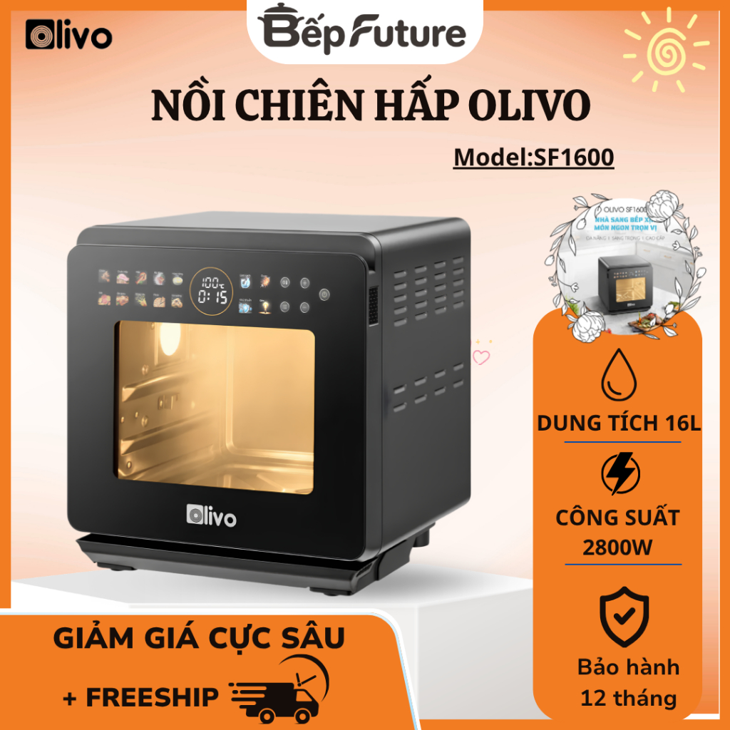 Nồi Chiên Hấp Olivo SF1600 16L 2800W Công Nghệ Hơi Nước Nano Steam , Gia Nhiệt Nhanh An Toàn - Bếp F