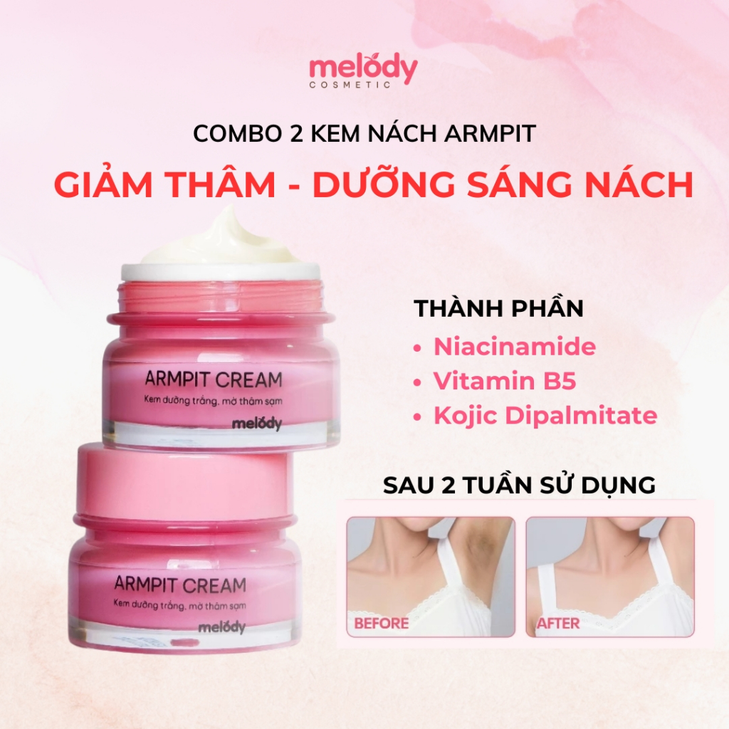 Combo 2 Kem Giảm Thâm Nách ARMPIT CREAM MELODY 10g- Dưỡng Trắng, Thu Nhỏ Lỗ Chân Lông Sau 2 Tuần Sử 