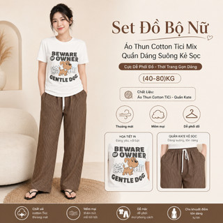 Set Bộ Bộ (40-80) KG  Nữ Áo Thun Cotton Tici Mix Quần Dáng Suông Kẻ Sọc Cực Dễ Phối Đồ THời Trang Top Thời Trang