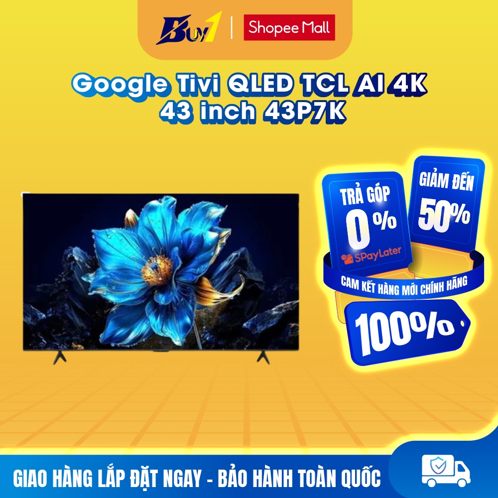 43P7K - Google Tivi QLED TCL AI 4K 43 inch 43P7K - Hàng Chính Hãng