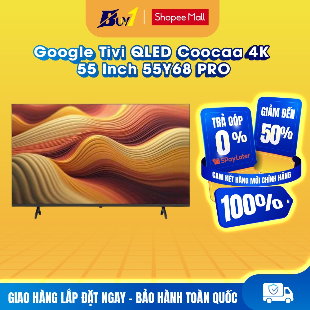 55Y68 PRO - Google Tivi QLED Coocaa 4K 55 Inch 55Y68 PRO - Hàng Chính Hãng