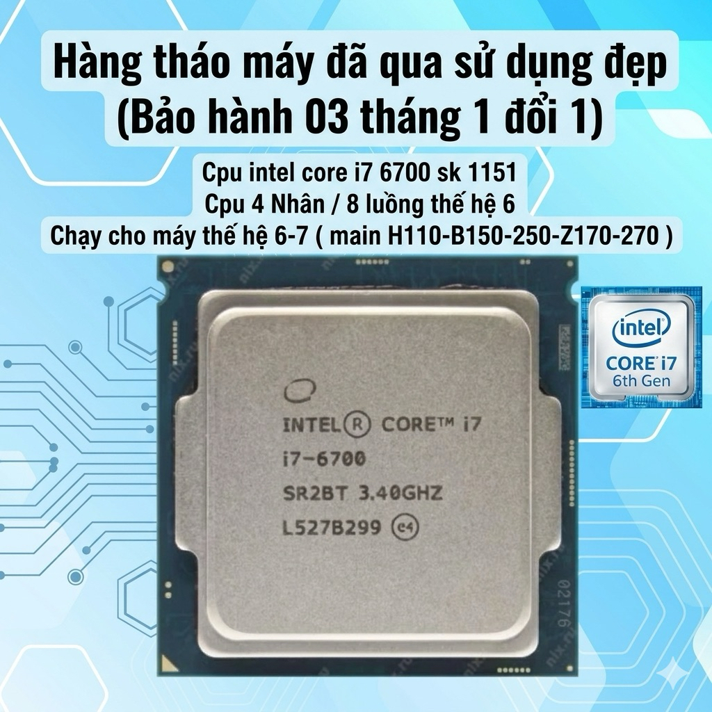 Cpu intel core i7 6700 sk 1151 chạy main H110-main B150-250- main z170-270