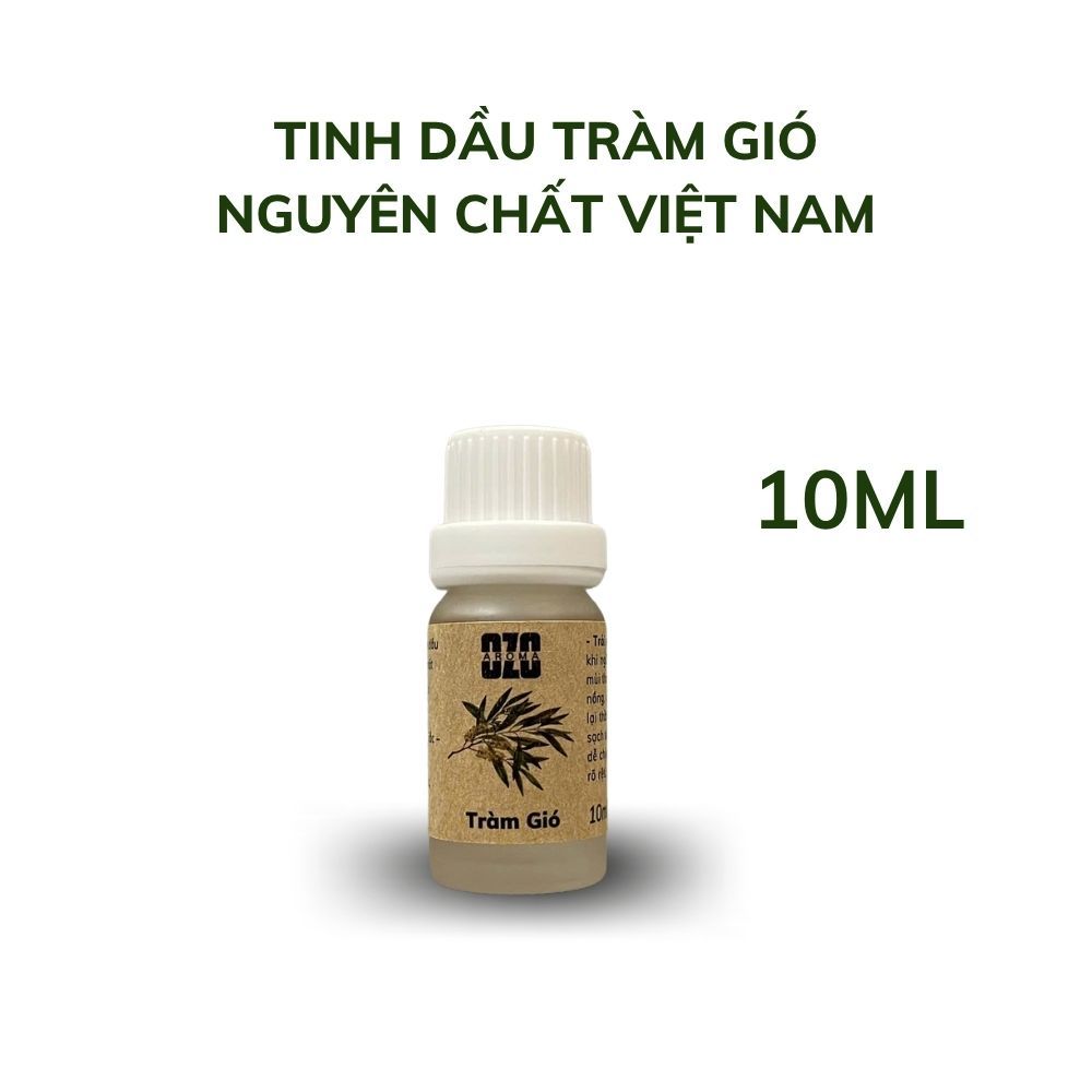 Tinh Dầu Tràm Gió 10ml - Ozo Aroma - Nguyên Chất Việt Nam - Thơm Xanh Mát