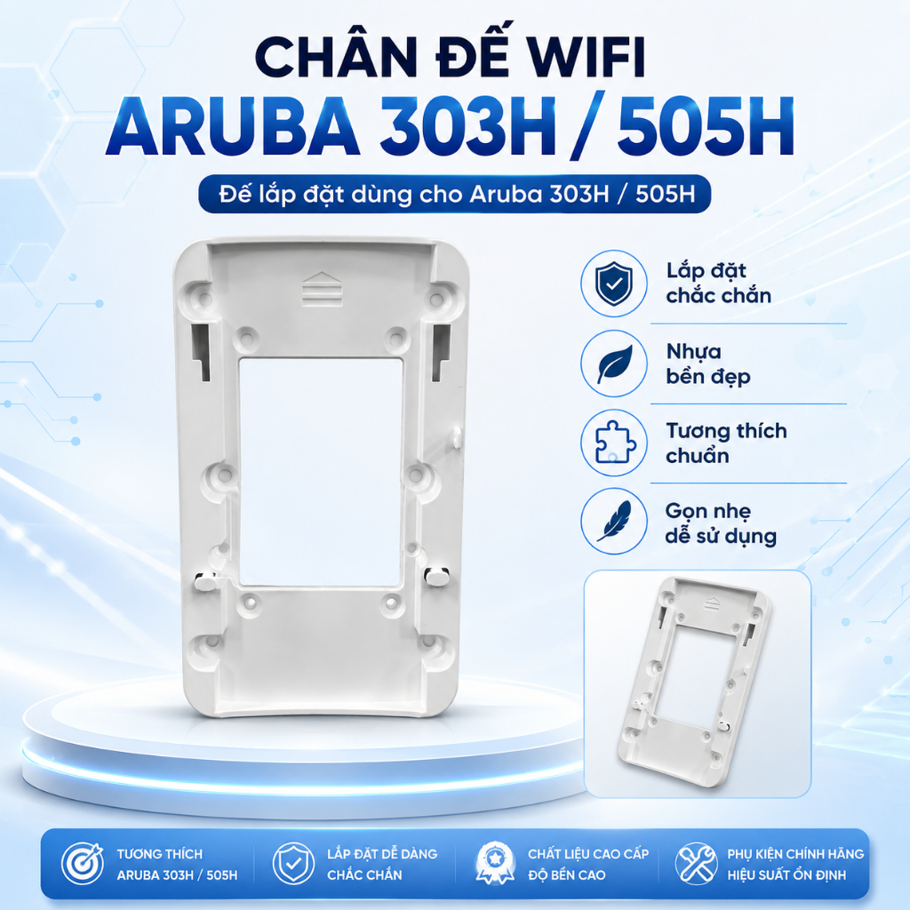 ✅ Chân đế WIFI ARUBA 303H / 505H - đế aruba ốp tường