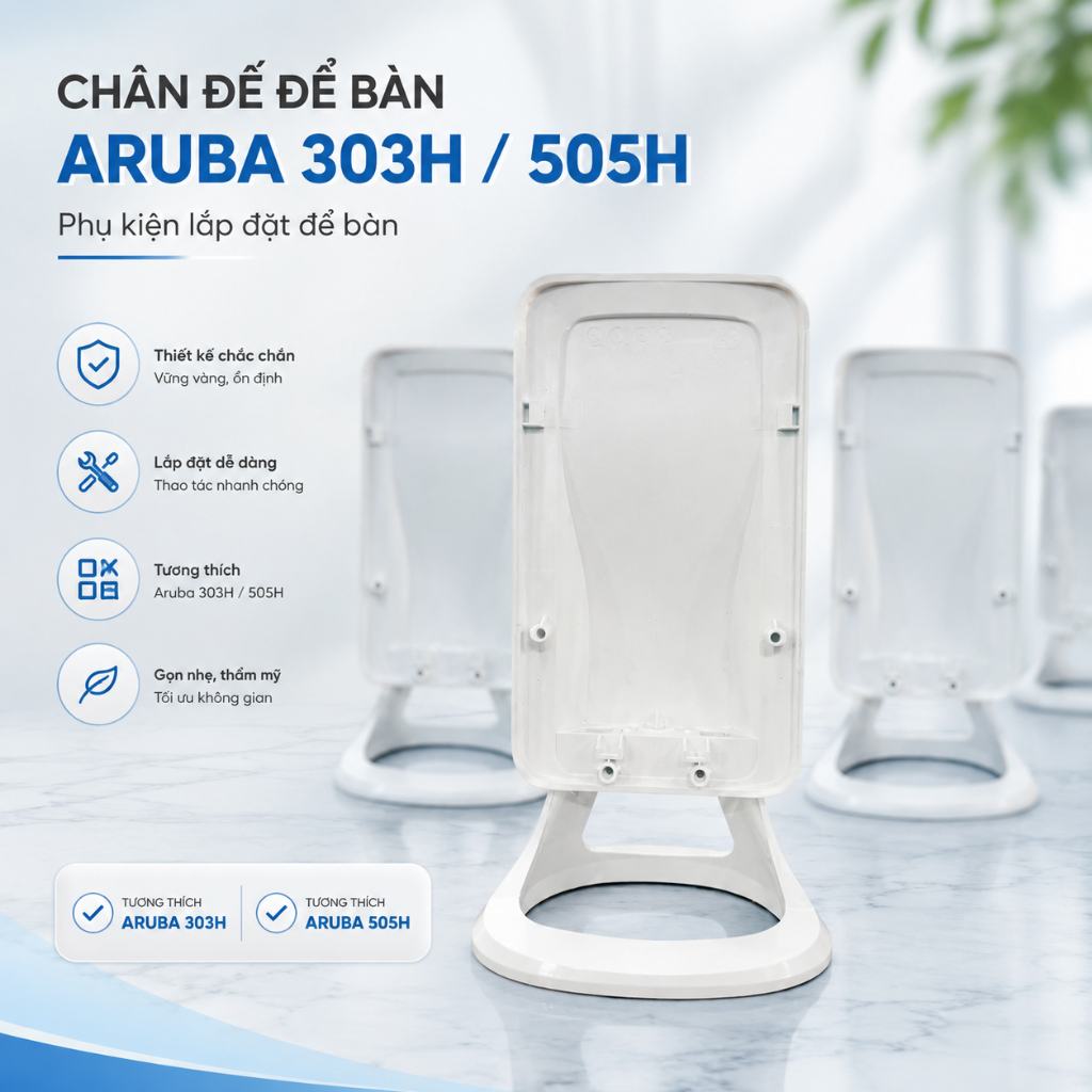 ✅ Chân đế WIFI ARUBA 303H - 505H - đế aruba Để Bàn