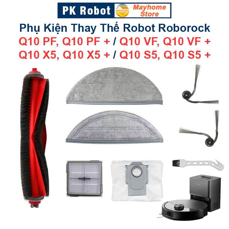 Phụ Kiện Thay Thế Robot Hút Bụi Lau Nhà Roborock Q10 PF, Q10 PF+ / Q10 VF, Q10 VF+ / Q10 X5, Q10 X5+