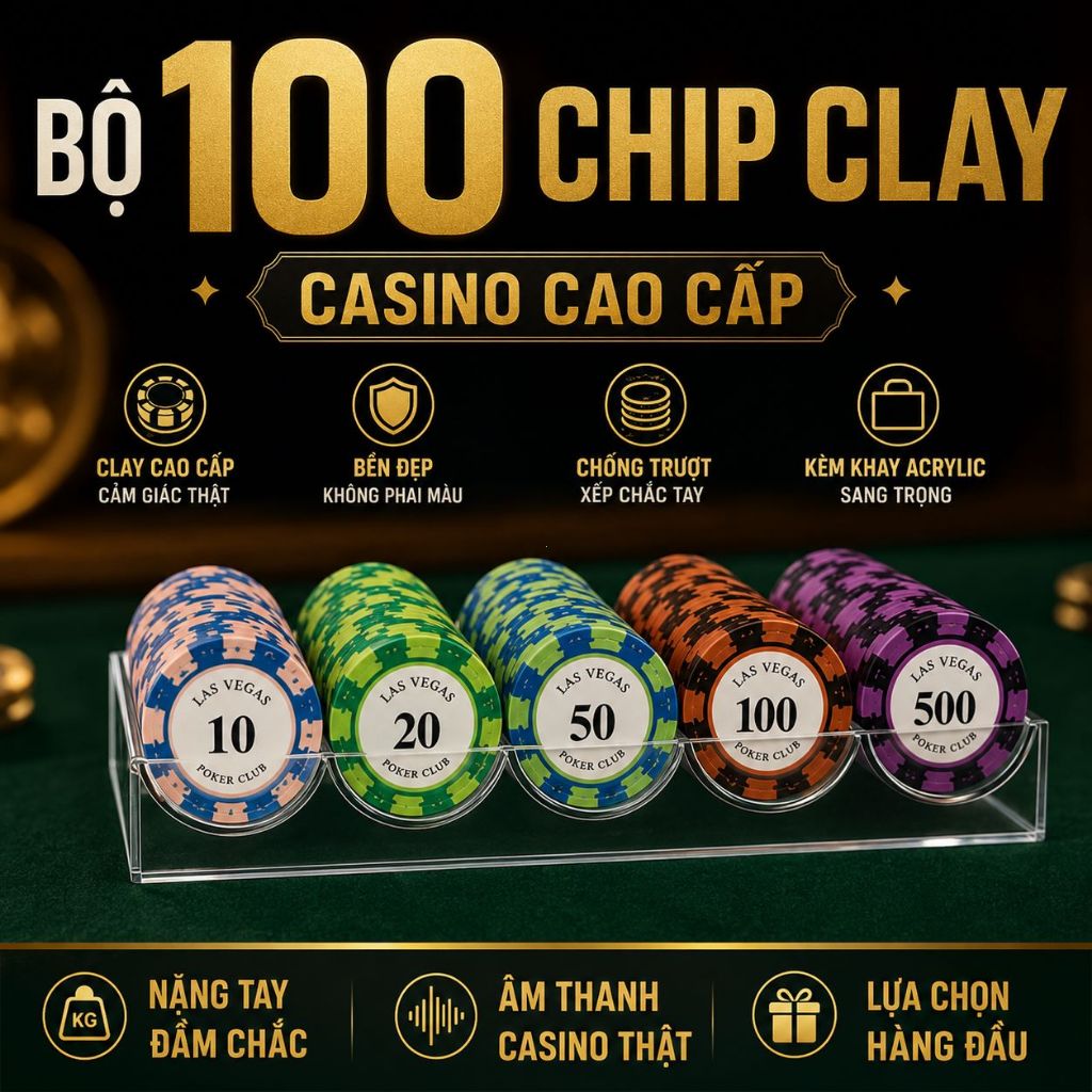 Chip Poker Texas Las Vegas 100viên kệ acrylic chip xì dách chuyên nghiệp chơi bàn poker gia đình câu