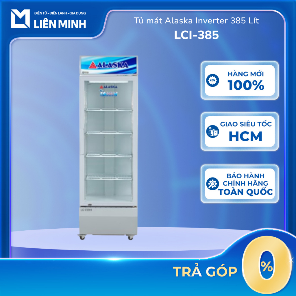 LCI-385 - Tủ mát Alaska Inverter 385 Lít LCI-385 - Bảo Hành Chính Hãng