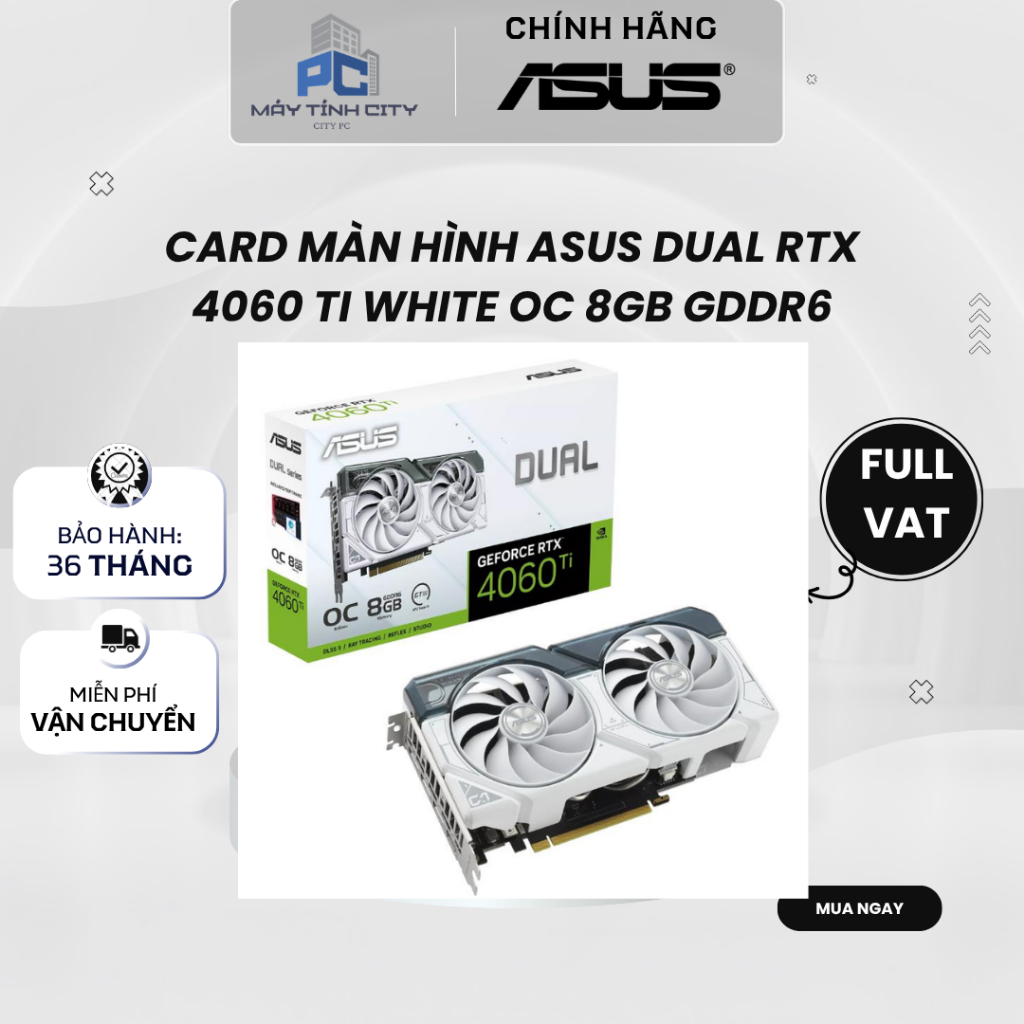 [Full Vat] Card màn hình ASUS Dual RTX 4060 Ti White OC 8GB GDDR6 - NEW