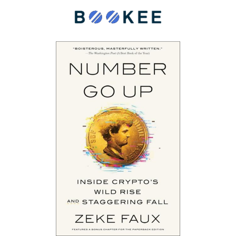 Sách - Number Go Up: Inside Crypto's Wild Rise and Staggering Fall