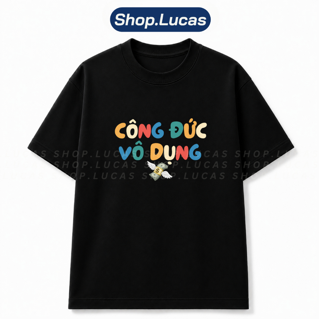 Áo Thun In Chữ CÔNG ĐỨC VÔ DỤNG Meme Hài Hước Slogan Hot Trend Unisex Form Rộng Local Brand Shop Luc