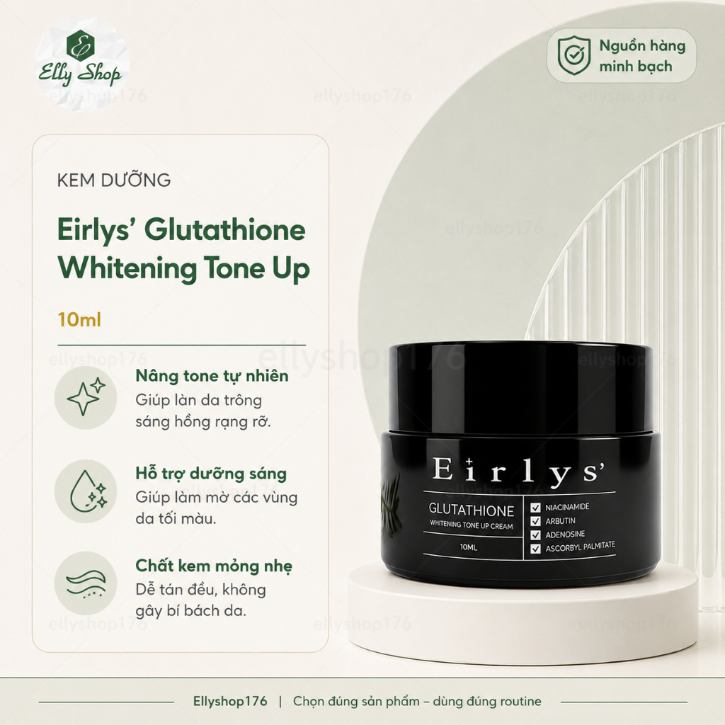 [Mini 10ml] Kem dưỡng nâng tone, giảm thâm nám Eirlys' Glutathione Whitening Tone Up Cream - Ellysho