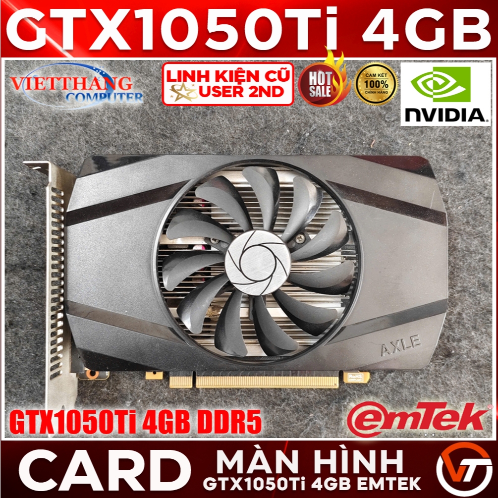 VGA - Card Màn Hình Emtek GTX1050Ti 4GB DDR5 1 fan đã qua sử dụng ( Cũ - 2nd )