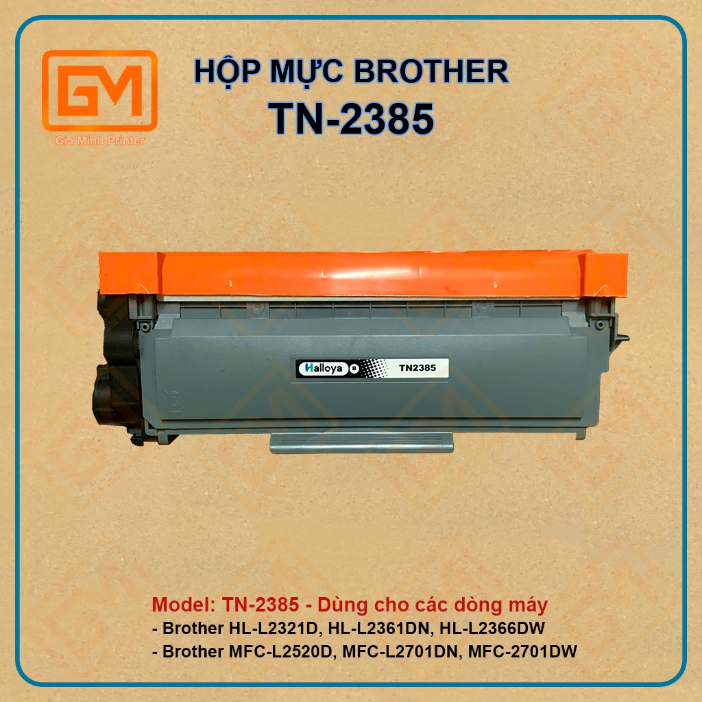 Hộp Mực Brother TN 2385 - Máy in Brother HL 2321d, 2361dn, 2366dw, L2520d, L2701d, L2701dw