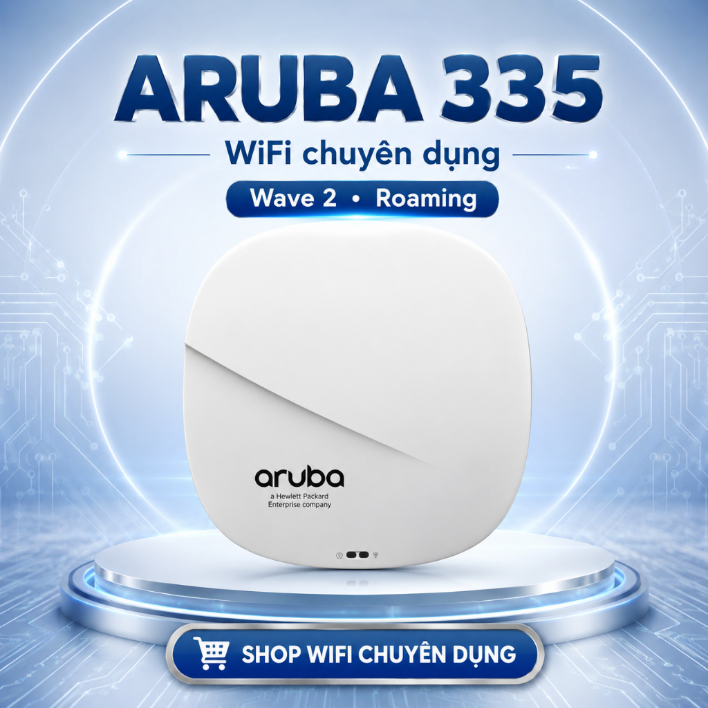 ✅ Aruba 335 New - Bộ Phát Sóng Wifi Chuyên Dụng - Roaming - Mesh , Cung Cấp Wifi , Aruba  Aruba , 33