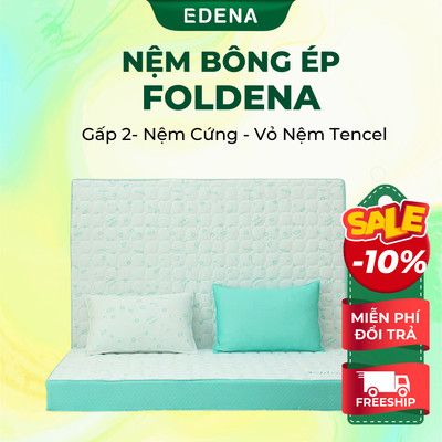 Nệm Foldena Edena - Nệm bông ép nguyên khối gấp 2, vỏ Tencel