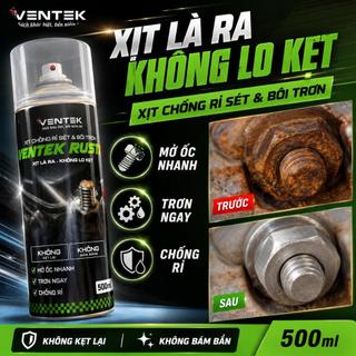 Xịt Chống Rỉ Sét & Bôi Trơn VENTEK RUSTX 500ml – XỊT LÀ RA – KHÔNG LO KẸT