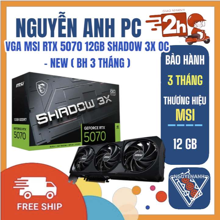VGA MSI RTX 5070 12GB SHADOW 3X OC - NEW ( BH 3 THÁNG )