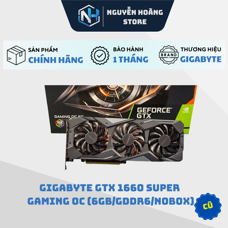 VGA card màn hình Gigabyte GTX 1660 Super Gaming OC 6GB Cũ