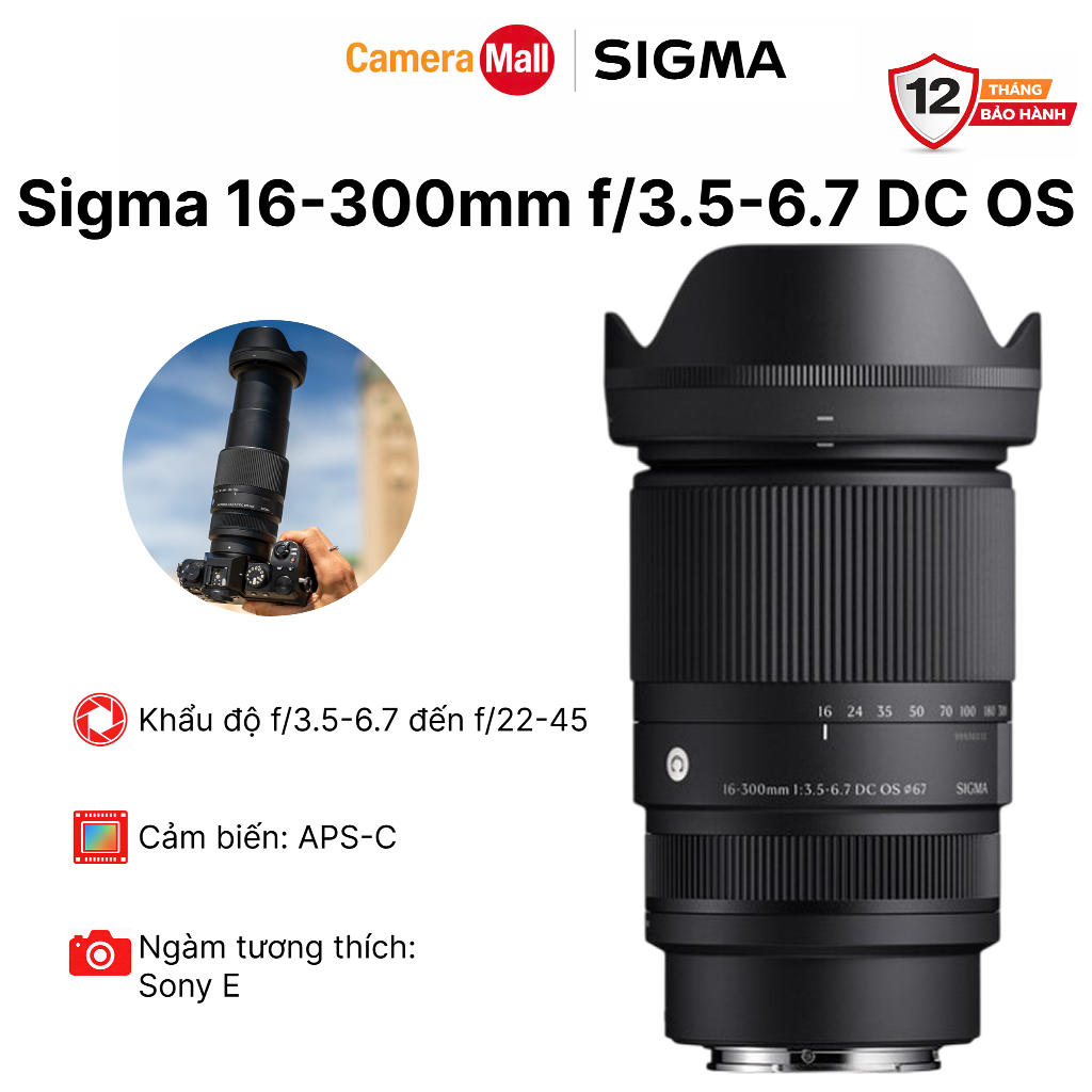 Ống kính Sigma 16-300mm f/3.5-6.7 DC OS Contemporary for Sony E-mount | Chính Hãng