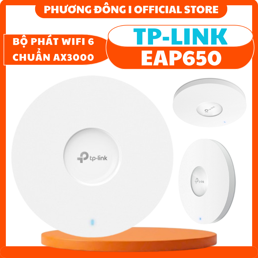 BỘ PHÁT WIFI ỐP TRẦN TP-LINK EAP225 / EAP245 / EAP650 - TỐC ĐỘ ỔN ĐỊNH, QUẢN LÝ TẬP TRUNG
