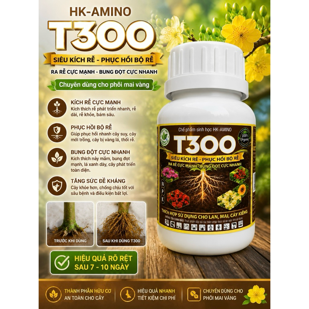 T300 Siêu Kích Rễ Phục Hồi Bộ Rễ Cực Mạnh – Ra Rễ Tơ Nhanh, Bung Đọt Khỏe Cho Mai Vàng, Hoa Giấy, Bo