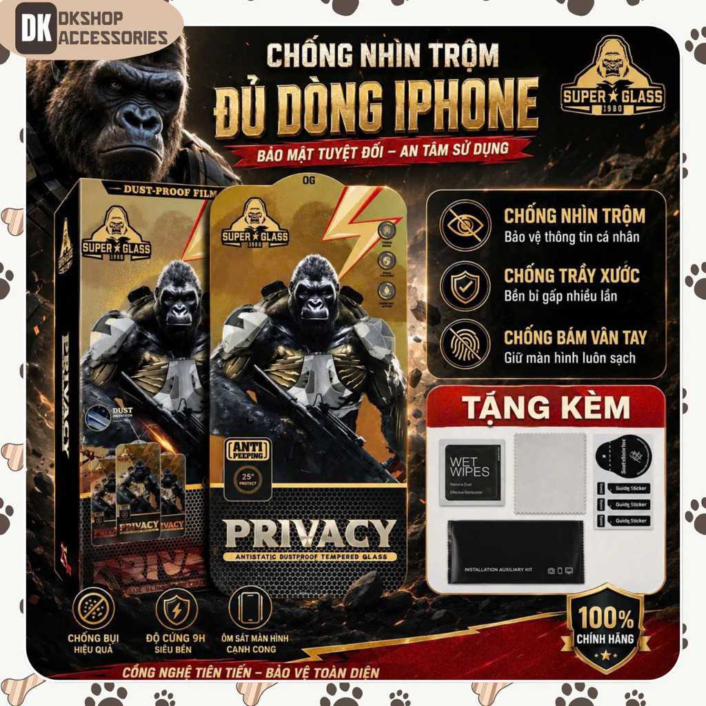 Kính Cường Lực SUPER KINGKONG Chống Nhìn Trộm 25 Độ DKSHOP - Bảo Vệ Toàn Diện,Chống Trầy Xước