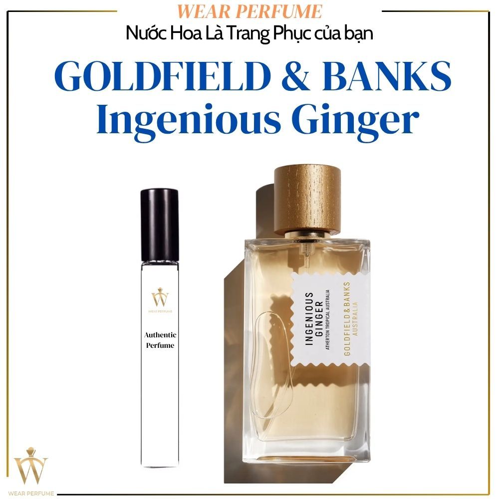 [Mẫu thử] - 10ML Nước hoa Unisex Goldfield & Banks Ingenious Ginger - Wear Perfume