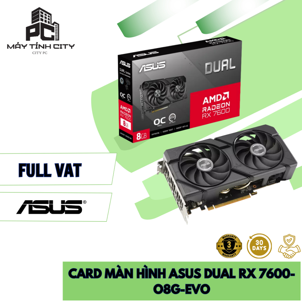 [Full Vat CITY] Card màn hình Asus DUAL RX 7600-O8G-EVO - NEW - BH 36 Tháng