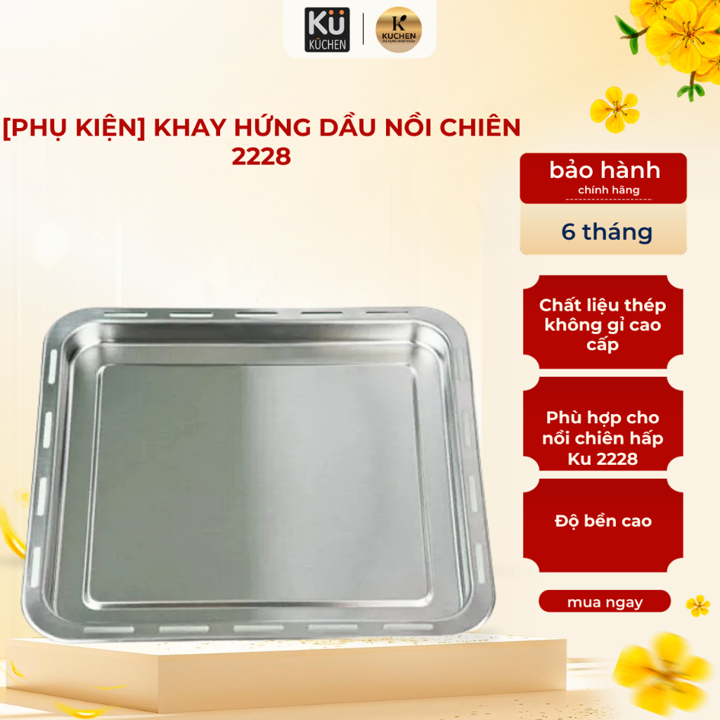Phụ kiện – khay hứng dầu nồi chiên 2228, Phù hợp cho nồi chiên hấp Kuchen Ku 2228