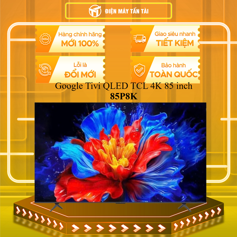 (HCM) - 85P8K - Google Tivi QLED TCL 4K 85 inch 85P8K